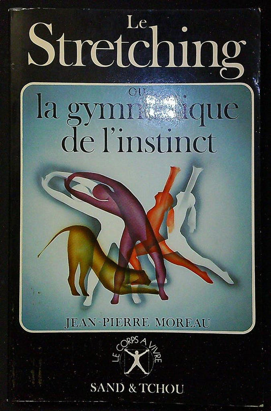 Livre – Jean-pierre Moreau – Non-fiction – Le Stretching