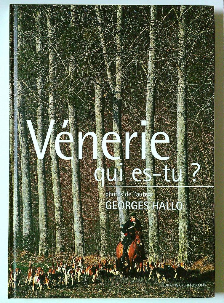 Livre Vénerie qui es-tu ? Georges Hallo Crépin-leblond Dédicacé
