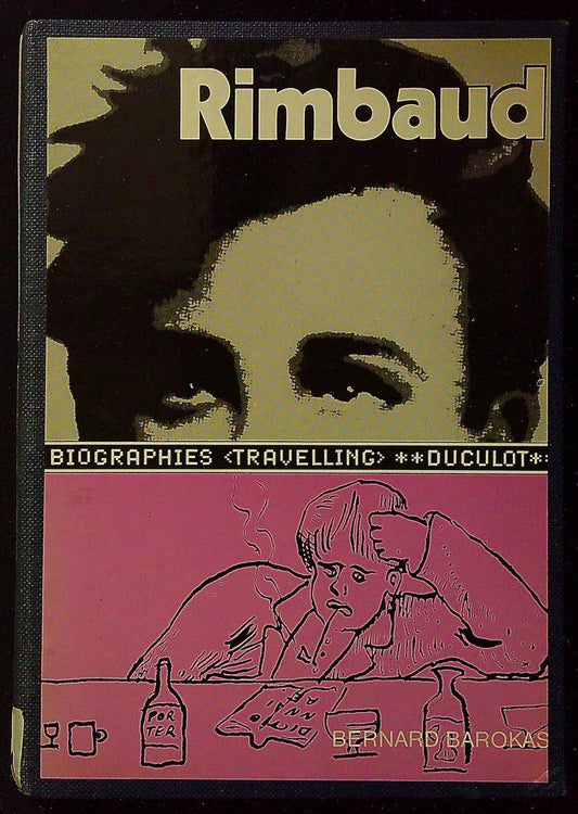 Livre – Rimbaud Bernard Barokas – Biographie – Duculot 1980
