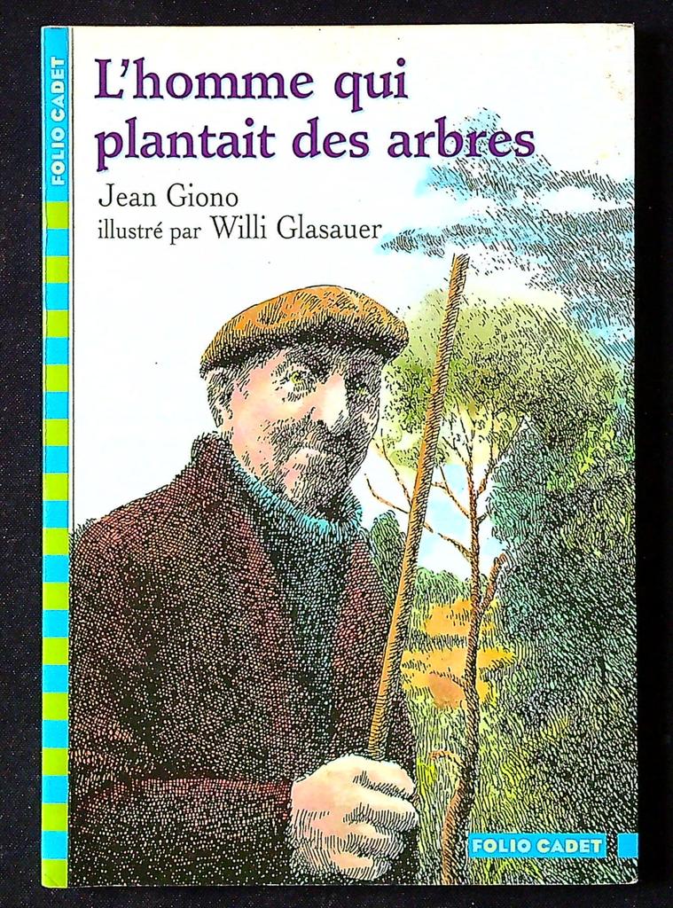 L'homme qui plantait des arbres jean Giono folio Cadet