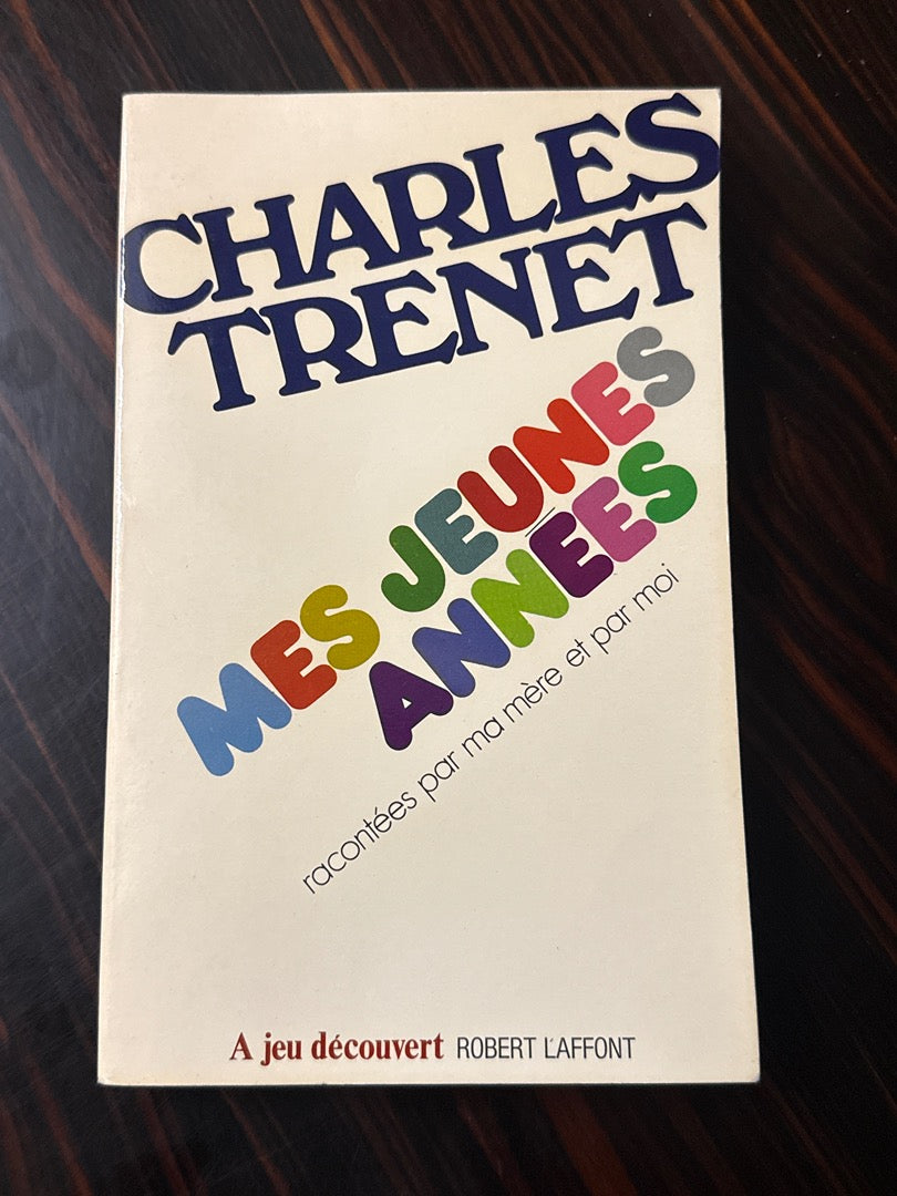 Livre Charles Trenet – Mes jeunes années – Récit