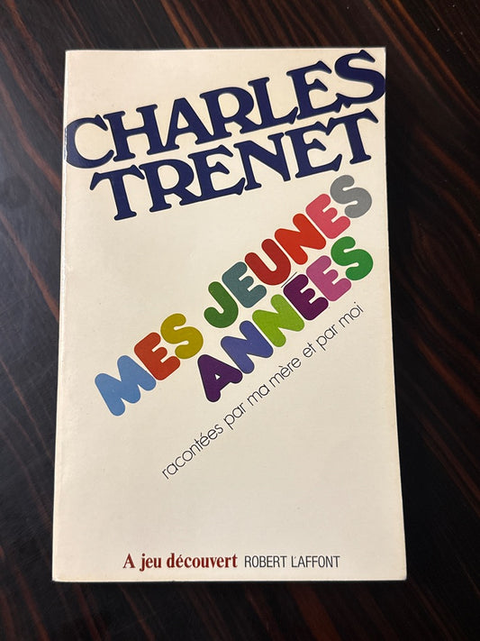 Livre Charles Trenet – Mes jeunes années – Récit
