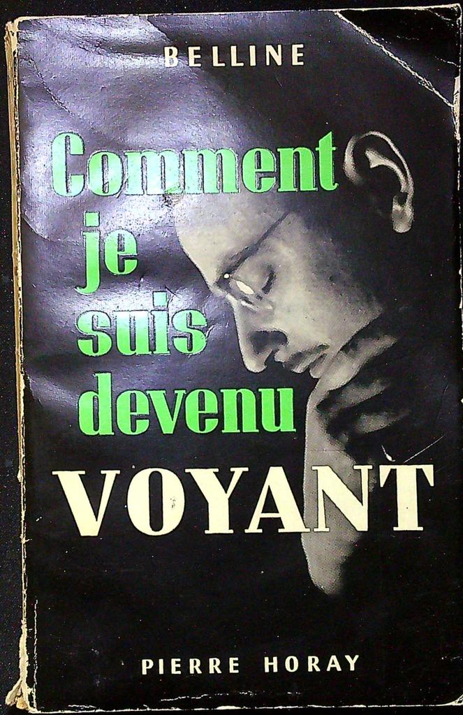 Livre – Comment je suis devenu voyant – Belline – 1959