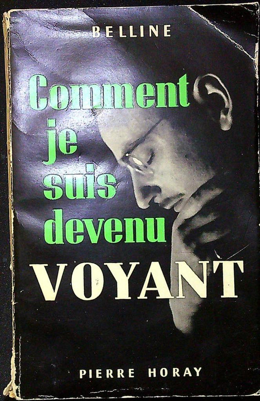 Livre – Comment je suis devenu voyant – Belline – 1959