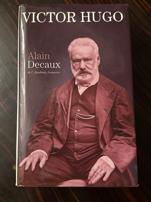 Livre Victor Hugo – Alain Decaux – Livre – Biographie