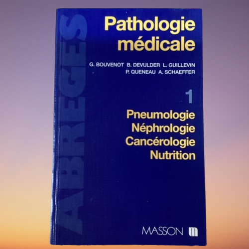 Livre Pathologie Médicale, Tome 1 : Pneumologie, Néphrologie, Cancérologie, Nutrition