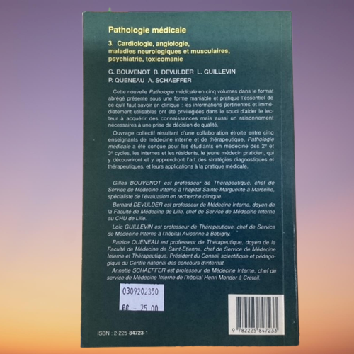 Livre Pathologie Médicale, Tome 3 : Cardiologie, Angiologie, Maladies Neurologiques Et Musculaires, Psychiatrie, Toxicomanie