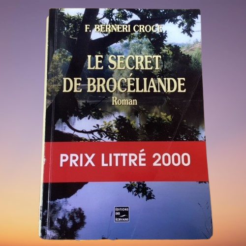 Livre Le Secret De Brocéliande, De F. Berneri Croce