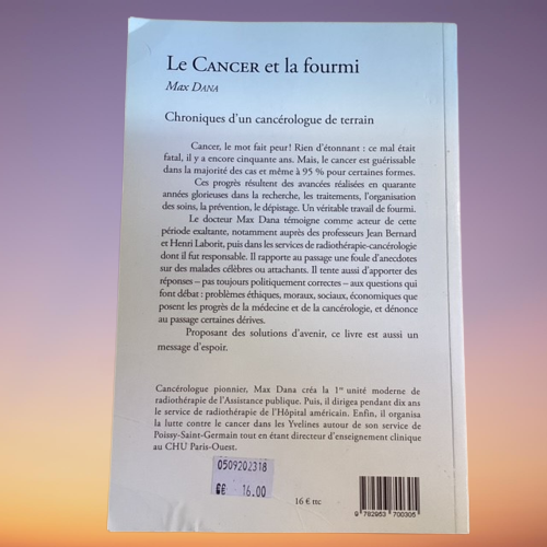 Livre Le Cancer Et La Fourmi, Du Docteur Max Dana, Préface Du Professeur Bernard Debré