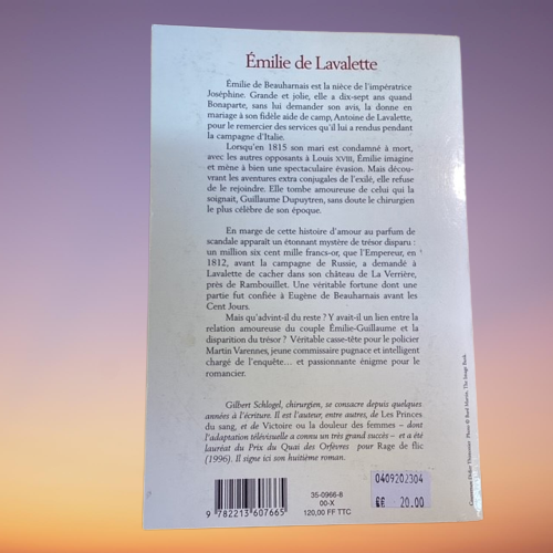 Livre Emilie De Lavalette, Une Légende Blessée, De Gilbert Schlogel