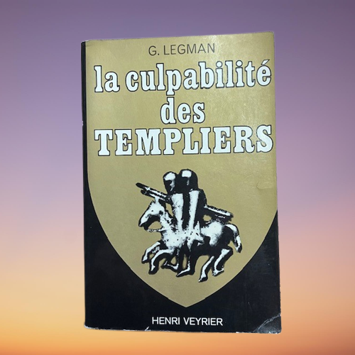 Livre La Culpabilité Des Templiers, De G. Legman