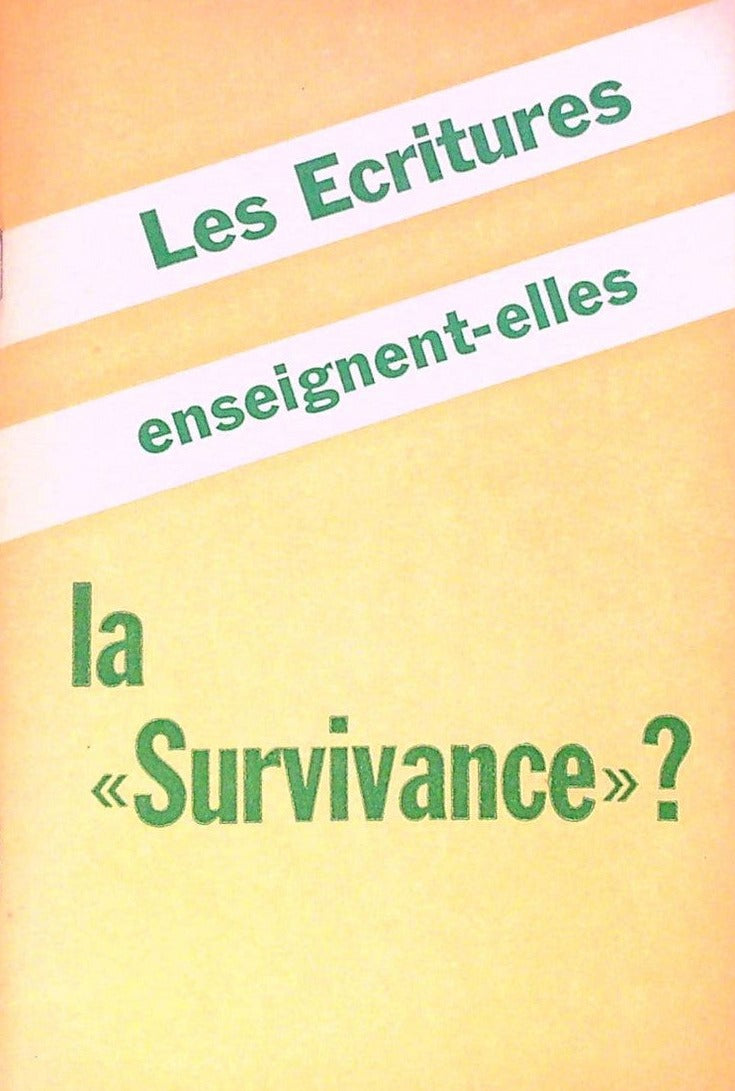 Rare Les Ecritures Enseignent Elles La Survivance Watch-Tower Bible Témoins Jéhovah