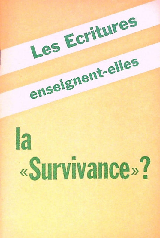 Rare Les Ecritures Enseignent Elles La Survivance Watch-Tower Bible Témoins Jéhovah