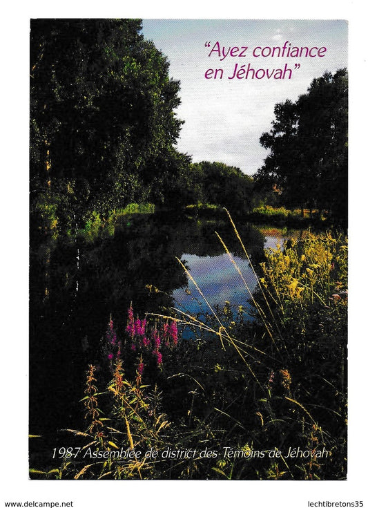Carte postale - AYEZ CONFIANCE EN JEHOVAH 1987, ASSEMBLEE DE DISTRICT DES TEMOINS DE JÉHOVAH