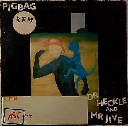 LP Pigbag – Dr Heckle And Mr Jive