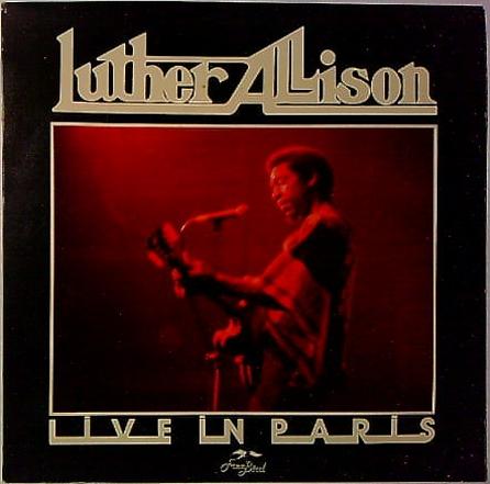 LP Luther Allison – Live In Paris