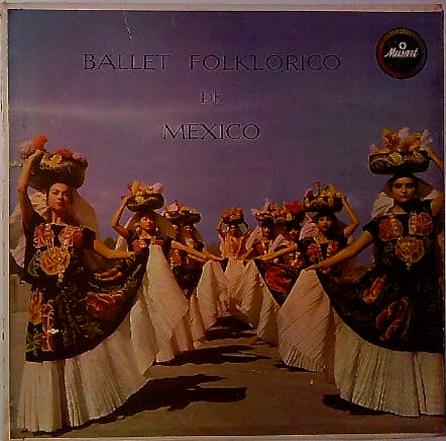 LP Ballet Folklorico De Mexico – Ballet Folklorico De Mexico