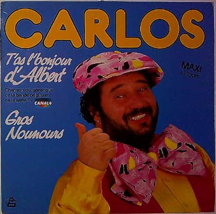 Maxi 45 Tours Carlos – T'as L'bonjour D'Albert