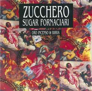 Cd Zucchero Sugar Fornaciari – Oro Incenso & Birra