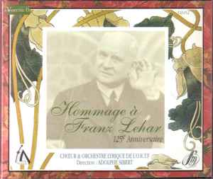 Cd Franz Lehár / Chœurs & Orchestre Lyrique de L'O.R.T.F. , Direction Adolphe Sibert – Hommage À Franz Lehar