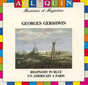 Cd George Gershwin – Rhapsody In Blue / Un Americain A Paris