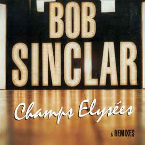 Cd Bob Sinclar – Champs Elysées & Remixes