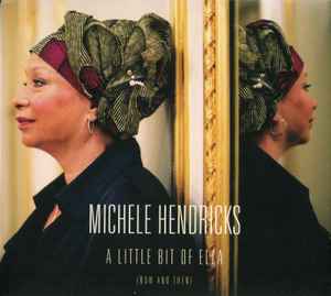 Cd Michele Hendricks – A Little Bit Of Ella (Now And Then)