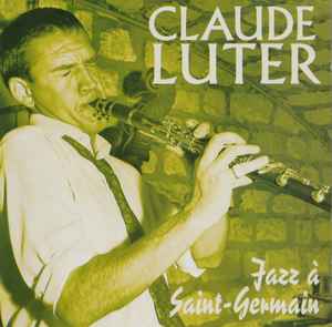 Cd Claude Luter – Jazz À Saint-Germain