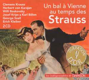 Clemens Krauss, Herbert von Karajan, Willi Boskovsky, Josef Krips, Karl Böhm, George Szell, Erich Kleiber ‎– Un Bal À Vienne Au Temps Des Strauss