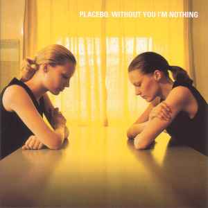 Cd Placebo – Without You I'm Nothing