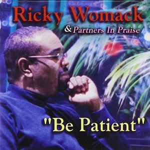 Cd Ricky Womack & Partners In Praise – Be Patient