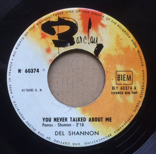 SP Del Shannon  Hey ! Little Girl - You Never Talked About Me