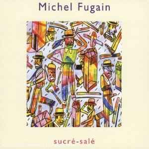 Cd Michel Fugain – Sucré-Salé