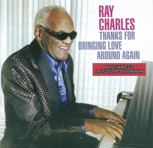 Cd  	Ray Charles – Thanks For Bringing Love Around Again