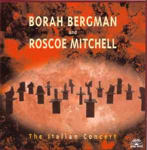 Cd Borah Bergman And Roscoe Mitchell – The Italian Concert