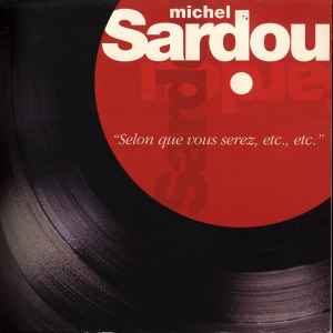 Cd Michel Sardou – Selon Que Vous Serez, Etc., Etc