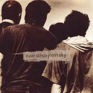 Cd Noir Désir – Tostaky