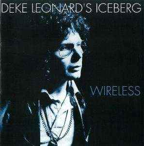 Cd Deke Leonard's Iceberg – Wireless