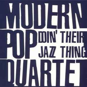 Cd Modern Pop Quartet – Doin' Their Jazz Thing