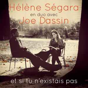 Cd Hélène Ségara En Duo Avec Joe Dassin – Et Si Tu N'Existais Pas