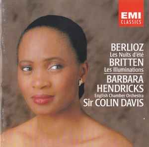 Cd Barbara Hendricks - English Chamber Orchestra - Sir Colin Davis – Berlioz: Les Nuits D'été - Britten: Les Illuminations