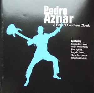 Cd Pedro Aznar – A Roar Of Southern Clouds