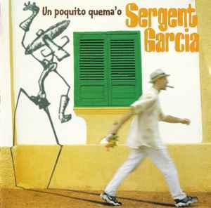 Cd Sergent Garcia – Un Poquito Quema'o