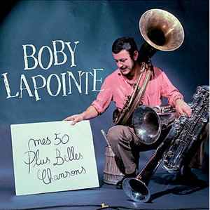 Cd Boby Lapointe – Mes 50 Plus Belles Chansons