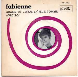 Ep Fabienne – Quand Tu Verras La Pluie Tomber / Avec Toi