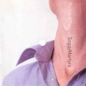 Cd Richard Thomas – Soggy Martyrs 066601700848