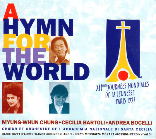 CD Myung-Whun Chung, Cecilia Bartoli, Andrea Bocelli – A Hymn For The World