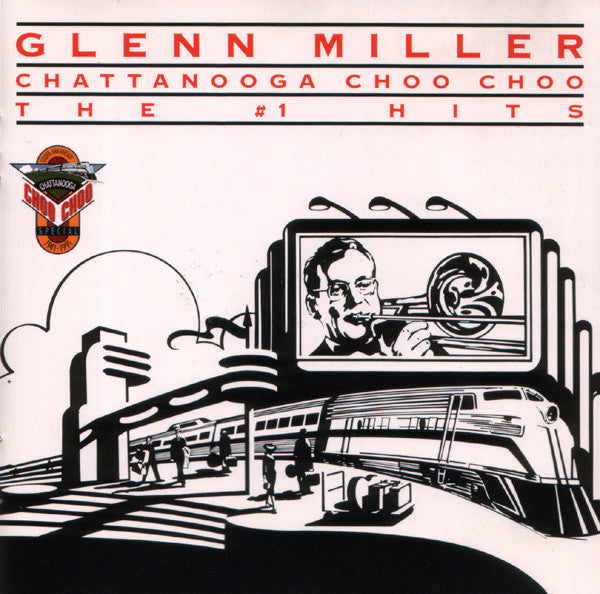 Cd Glenn Miller – Chattanooga Choo Choo - The #1 Hits