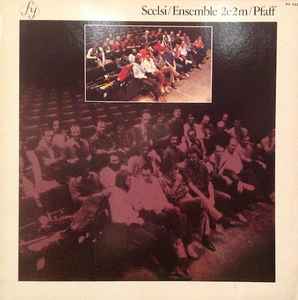 Lp Scelsi / Ensemble 2e2m / Pfaff ‎– Quattro Pezzi / Pranam II / Okanagon / Kya