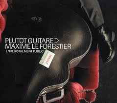 Cd Maxime Le Forestier – Plutôt Guitare - Enregistrement Public